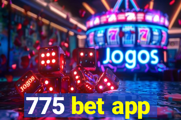 775 bet app